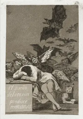 Radierung von Goya "Der Schlaf der Vernunft gebiert Ungeheuer": ein Mann schläft am Schreibtisch, während Eulen und Fledermäuse hinter ihm aufsteigen.